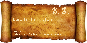 Wesely Bertalan névjegykártya